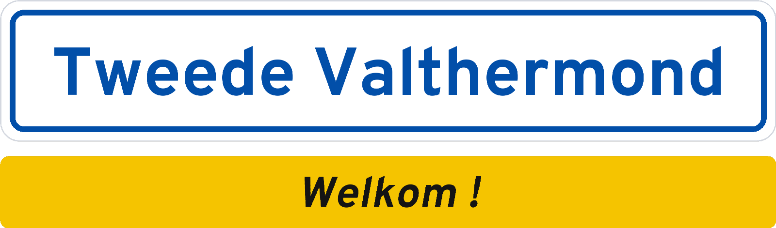 Welkomstbord Tweede Valthermond