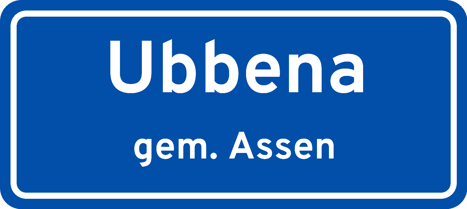 Plaatsnaambord Ubbena gemeente Assen