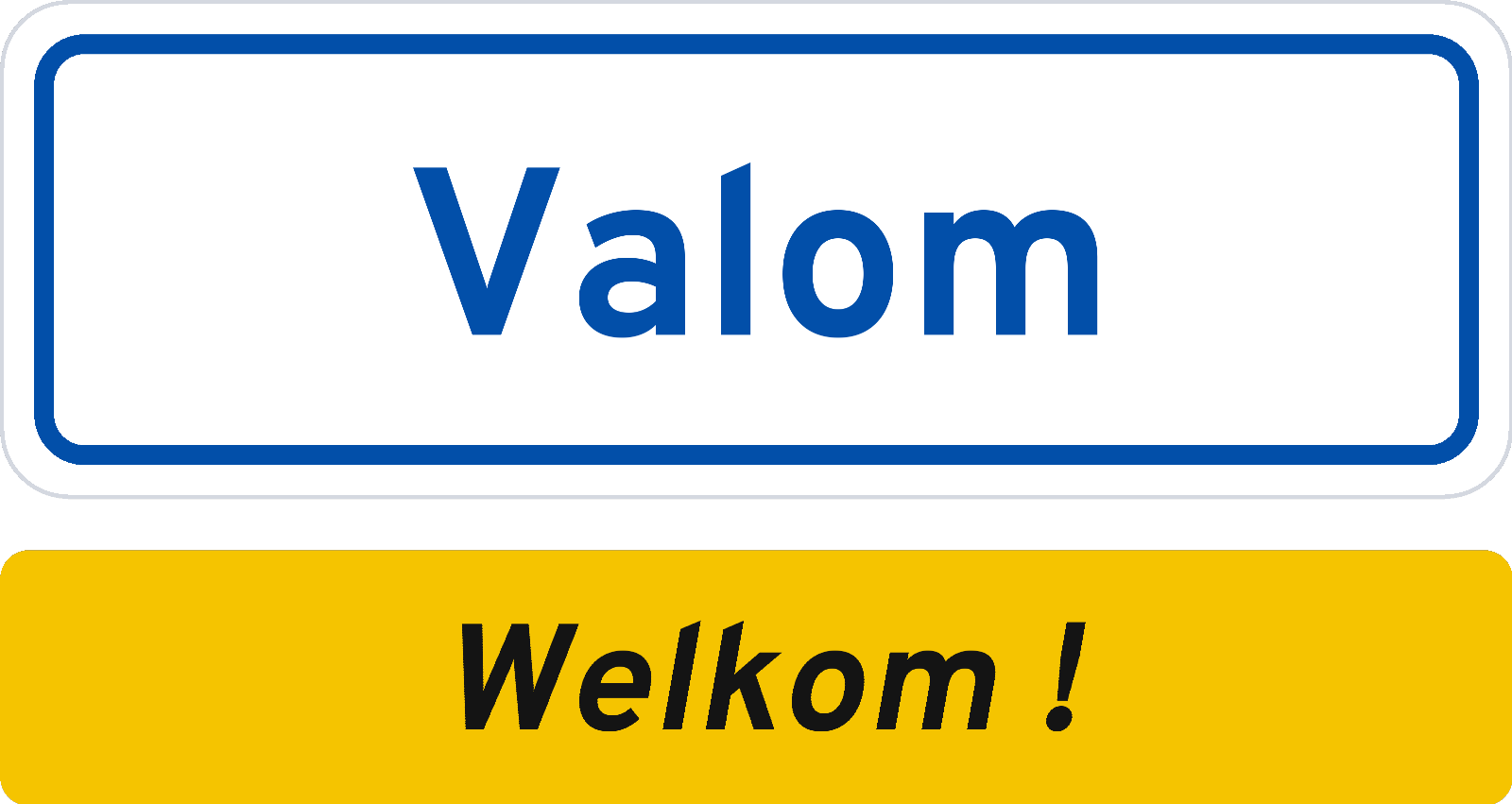 Welkomstbord Valom