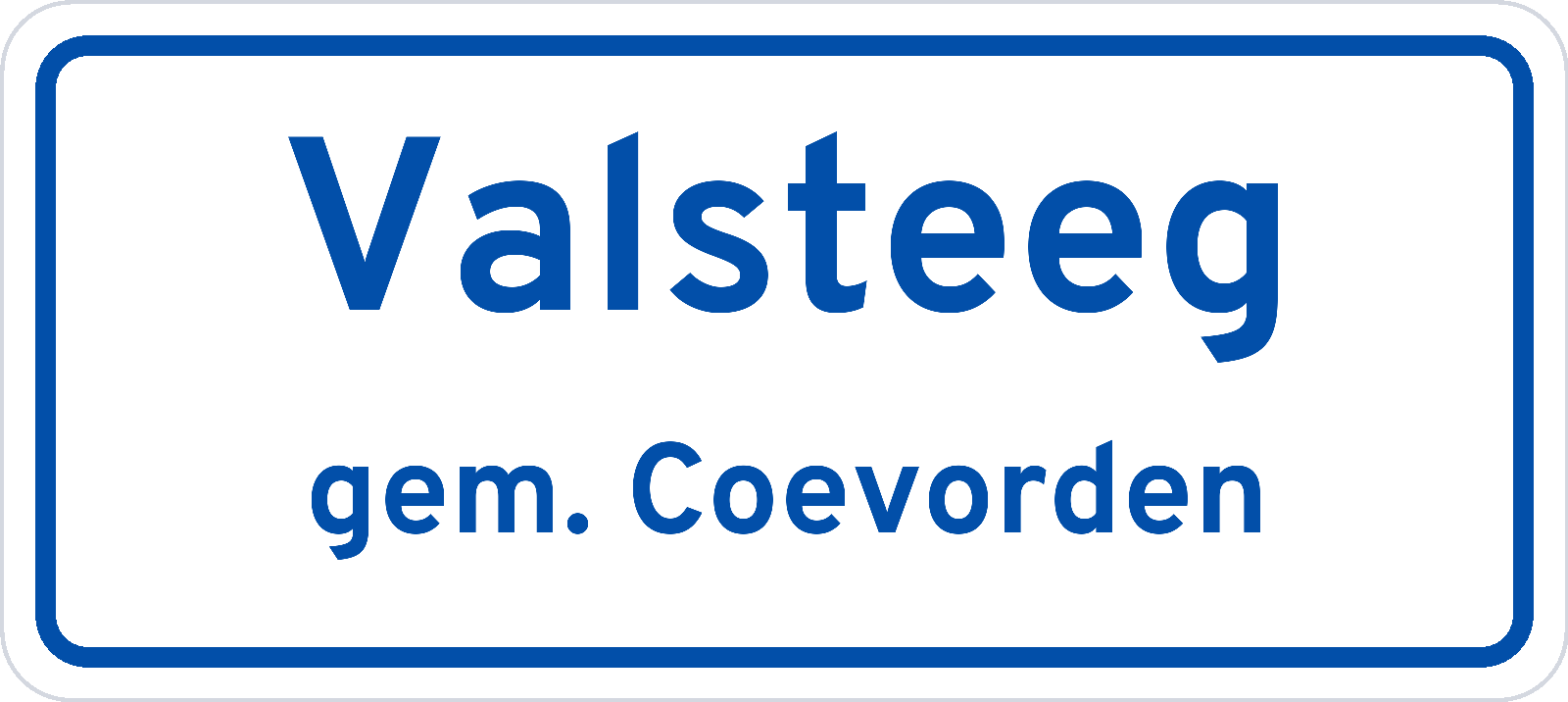 Plaatsnaambord Valsteeg gemeente Coevorden
