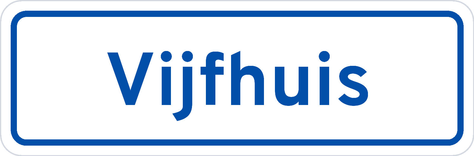 Plaatsnaambord Vijfhuis