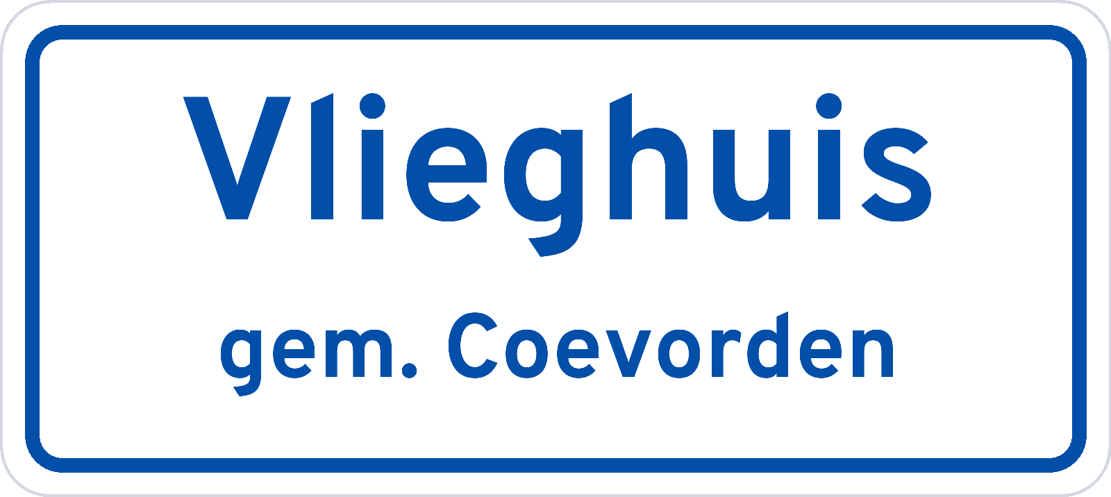 Plaatsnaambord Vlieghuis gemeente Coevorden