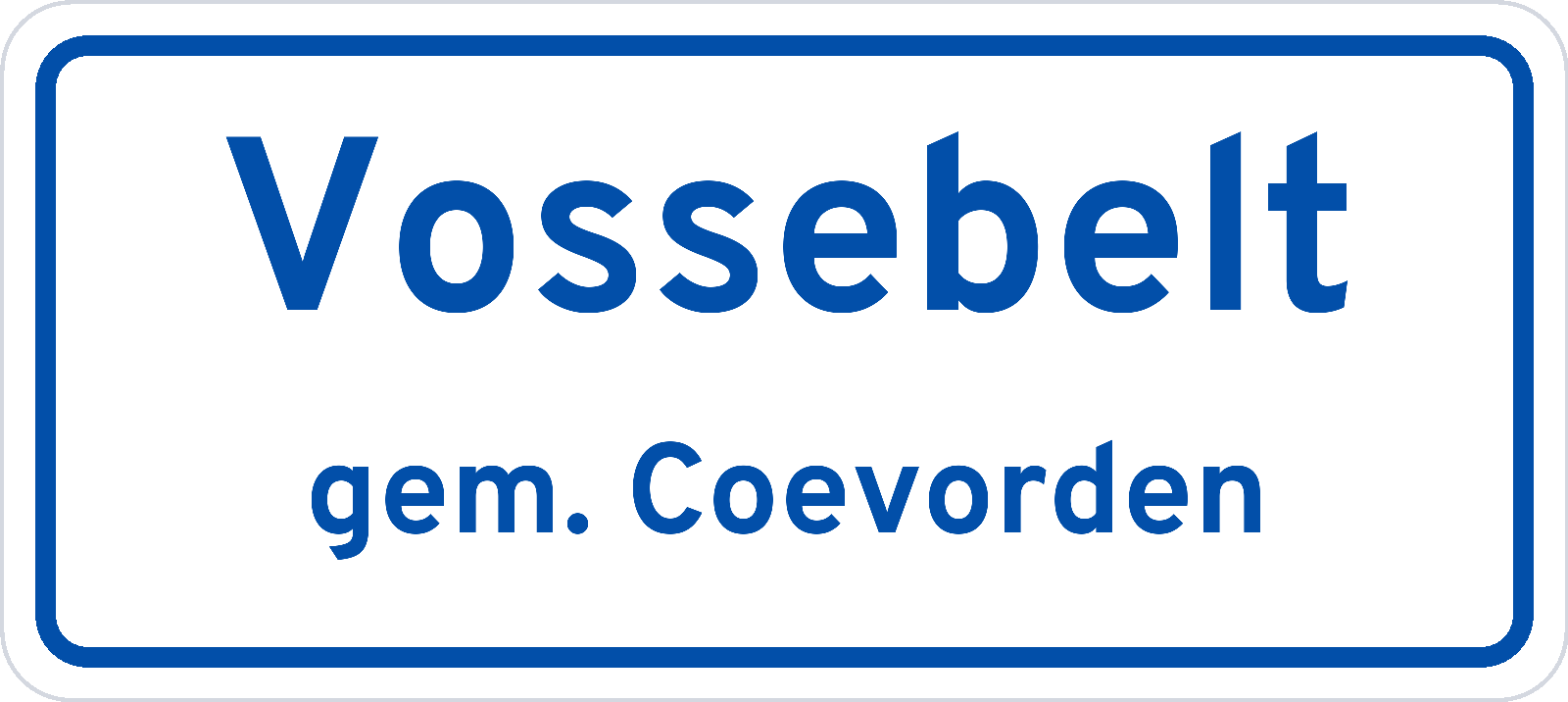 Plaatsnaambord Vossebelt gemeente Coevorden