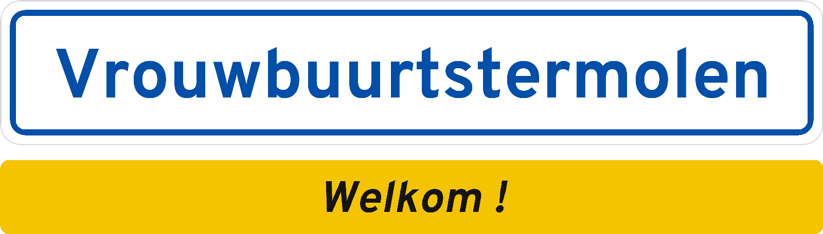 Welkomstbord Vrouwbuurtstermolen