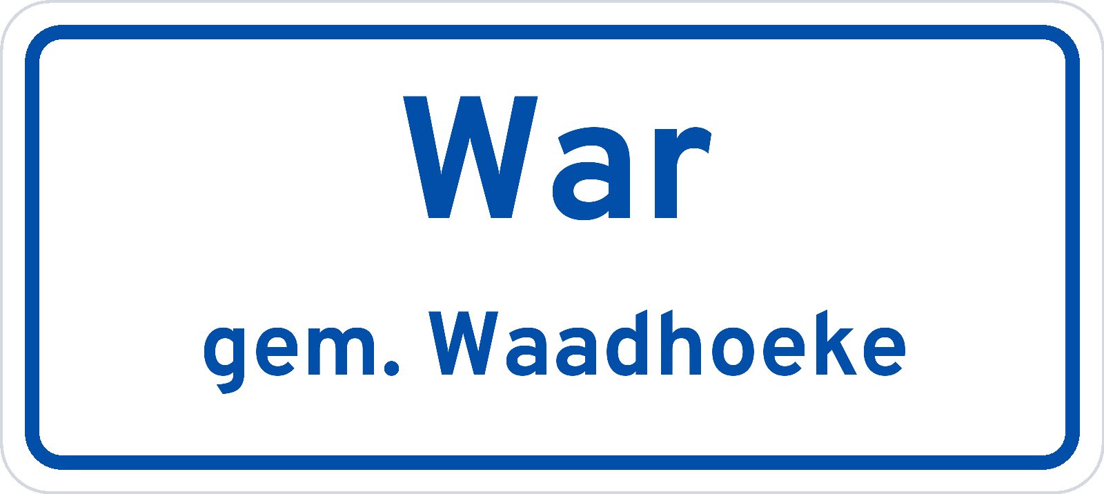 Plaatsnaambord War gemeente Waadhoeke