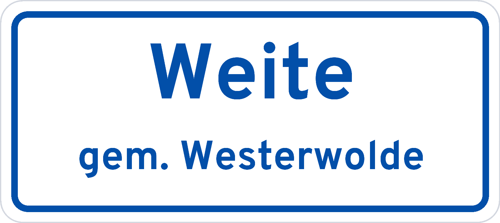 Plaatsnaambord Weite gemeente Westerwolde
