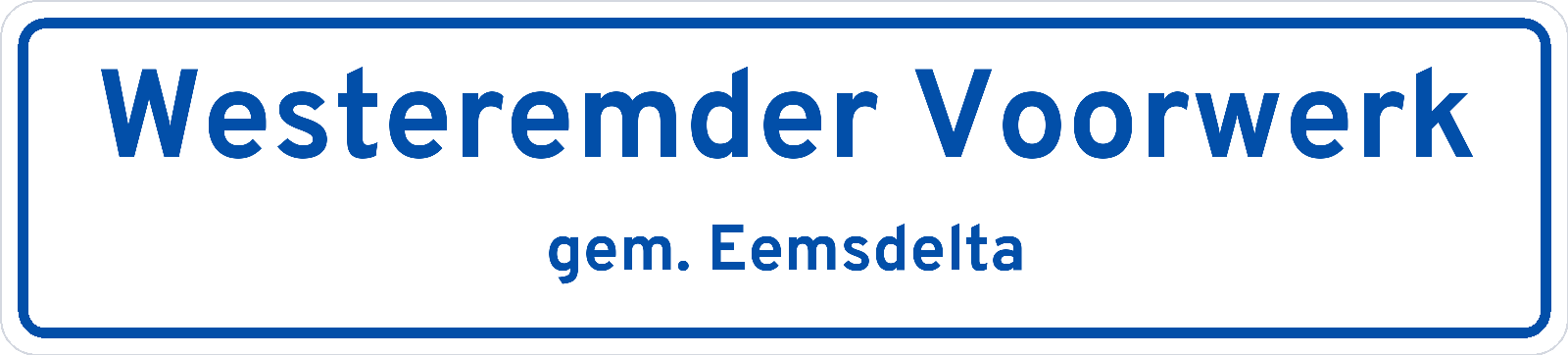 Plaatsnaambord Westeremder Voorwerk gemeente Eemsdelta