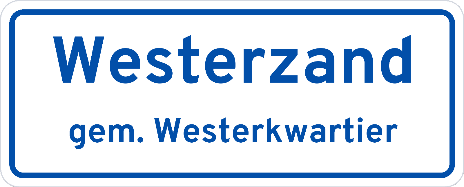 Plaatsnaambord Westerzand gemeente Westerkwartier