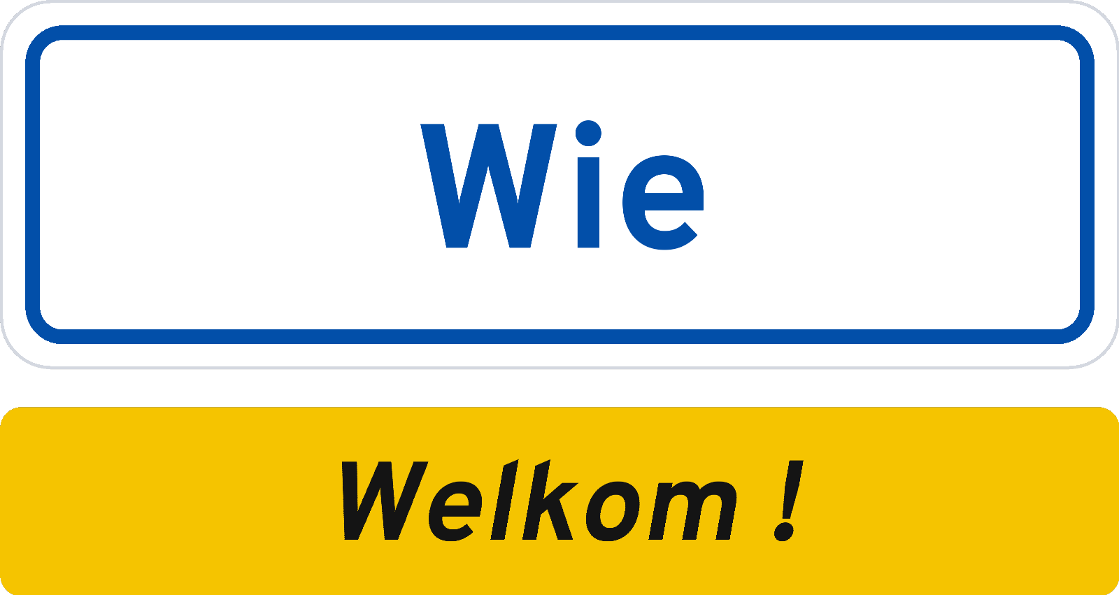 Welkomstbord Wie
