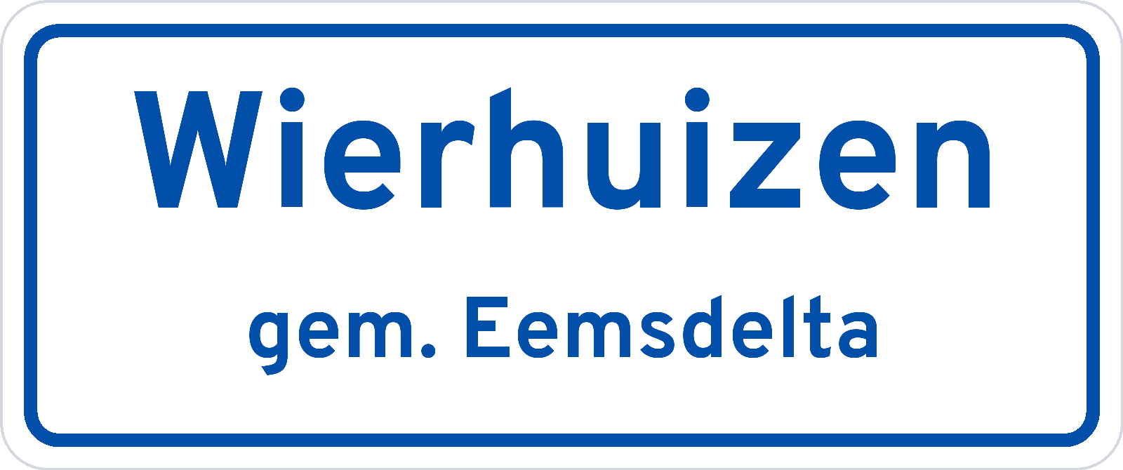 Plaatsnaambord Wierhuizen gemeente Eemsdelta