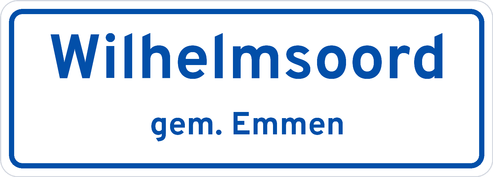 Plaatsnaambord Wilhelmsoord gemeente Emmen