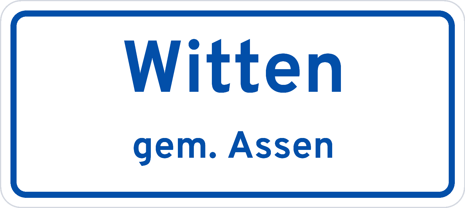 Plaatsnaambord Witten gemeente Assen
