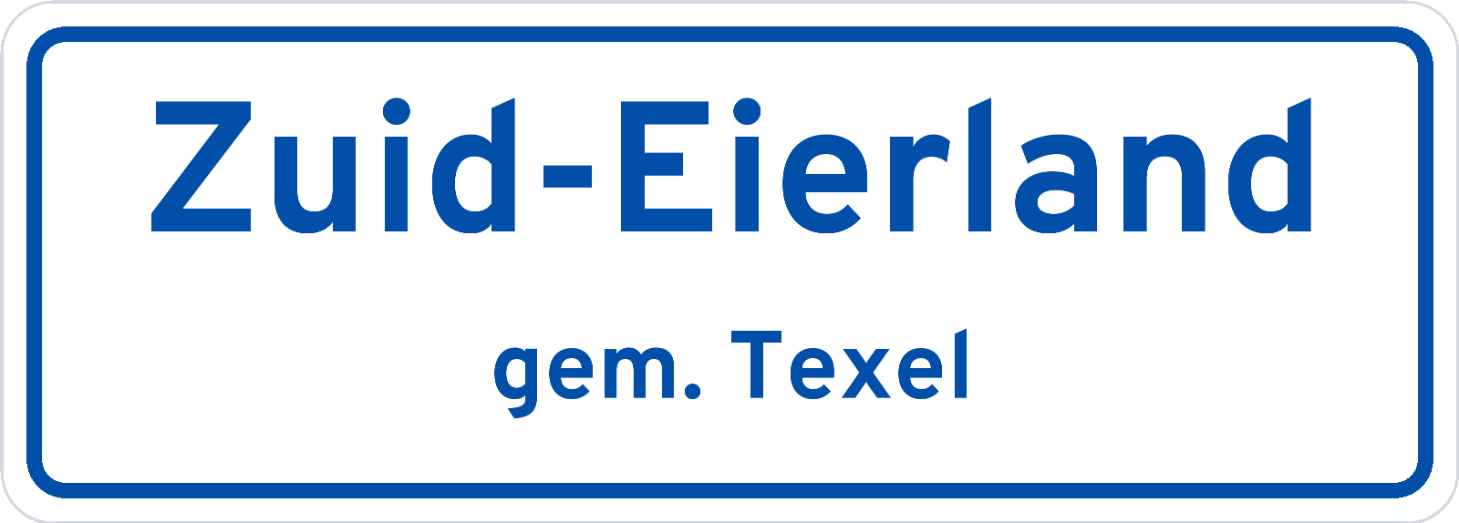 Plaatsnaambord Zuid-Eierland gemeente Texel